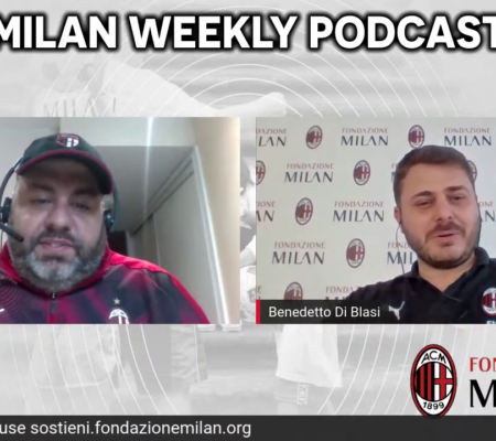 Al Milan Weekly Podcast per parlare dei progetti di Fondazione Milan