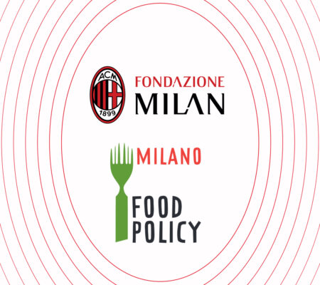 Fondazione Milan nuovamente a sostegno di Food Policy del Comune di Milano